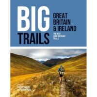 Big Trails: Great Britain & Ireland 9781839810008 Kathy Rogers Stephen Ross Adventure Books   Meerdaagse wandelroutes, Wandelgidsen Britse Eilanden
