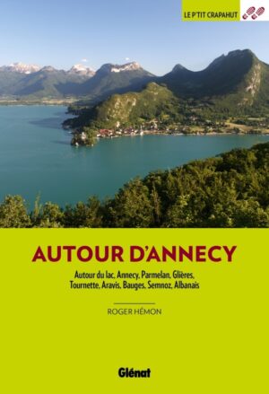 Le p'tit crapahut: Autour d'Annecy 9782344050910  Glénat Crapahut  Reizen met kinderen, Wandelgidsen Mont Blanc, Chamonix, Haute-Savoie