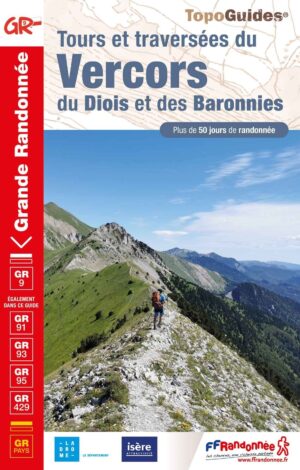 TG-904  Vercors, Diois, Baronnies; wandelgids GR9, GR91, GR93, GR95, GR429 9782751411762  FFRP topoguides à grande randonnée  Meerdaagse wandelroutes, Wandelgidsen Ardèche, Drôme, Vercors, Chartreuse, Grenoble, Isère