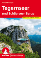 wandelgids Tegernsee Rother Wanderführer 9783763342587  Bergverlag Rother RWG  Wandelgidsen Beierse Alpen