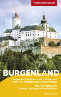 Burgenland | reisgids 9783897945845  Trescher Verlag   Reisgidsen Oberösterreich, Niederösterreich, Burgenland