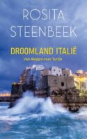 Droomland Italië | Rosita Steenbeek 9789044652109 Rosita Steenbeek Prometheus   Landeninformatie Italië