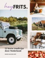 12 Road Trips door Nederland 9789493273696 Manon van den Oort | van het platform HeyFrits Mo'Media   Reisgidsen Nederland