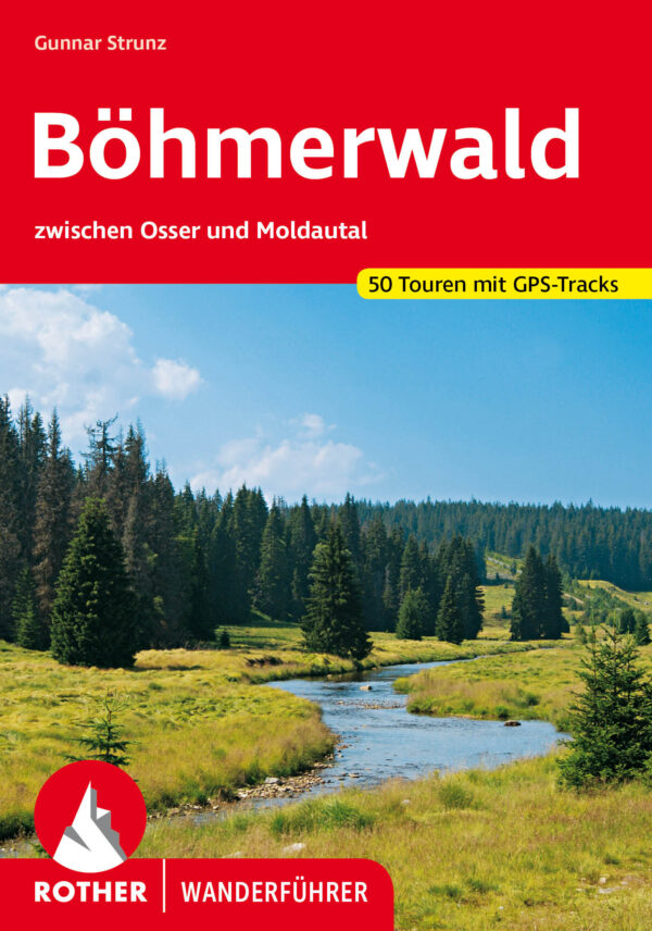 wandelgids Böhmerwald zwischen Osser- und Moldautal Rother Wanderführer 9783763346462  Bergverlag Rother RWG  Wandelgidsen Boheemse Woud, Zuidwest-Tsjechië