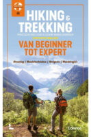 Hiking & Trekking - Van Beginner tot Expert 9789401486538 Christophe Deblaere Lannoo   Meerdaagse wandelroutes, Wandelgidsen Reisinformatie algemeen