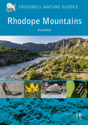 Crossbill Guide Rhodope Mountains | natuurreisgids Bulgarije 9789491648243  Crossbill Guides Nature Guides  Natuurgidsen Bulgarije