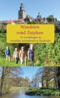 wandelgids Wandelen rond Zutphen 9789491899478 Dolf Logemann Anoda   Wandelgidsen Gelderse IJssel en Achterhoek