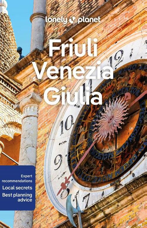 Lonely Planet Friuli, Venezia, Giulia 9781838696184  Lonely Planet Travel Guides  Reisgidsen Veneto, Friuli