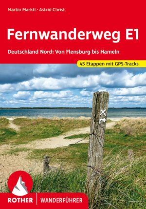 wandelgids Fernwanderweg E1 Deutschland Nord Rother Wanderführer 9783763345519  Bergverlag Rother RWG  Meerdaagse wandelroutes, Wandelgidsen Noordwest-Duitsland (met Harz)