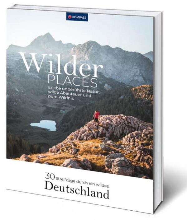 Wilder Places - 30 Streifzüge durch ein wildes Deutschland 9783991219620  Kompass   Natuurgidsen Duitsland
