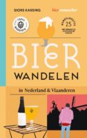 Bierwandelen in Nederland en Vlaanderen | Sjors Kassing 9789493273726 Sjors Kassing Mo'Media   Wandelgidsen, Wijnreisgidsen Nederland