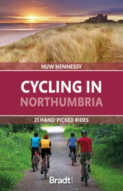 Cycling in Northumbria | fietsgids 9781804690956  Bradt Bradt Cycling Guides  Fietsgidsen Noordoost-Engeland