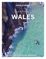Experience Wales | Lonely Planet 9781838696153  Lonely Planet Experience  Reisgidsen Wales