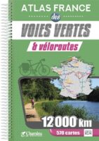 Atlas France des voies vertes et véloroutes | fietsgids Frankrijk 9782844666437  Chamina   Fietsgidsen, Meerdaagse fietsvakanties Frankrijk