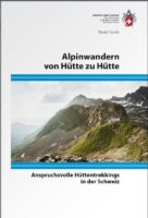 Alpinwandern von Hütte zu Hütte 9783859024502 David Coulin Schweizerische Alpen Club (SAC) SAC Clubführer  Klimmen-bergsport Zwitserland