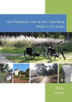 fietsgids Van Pieterburen naar de Sint Pietersberg fietsen in 23 rondjes 9789403662336 Betty Mulder Heijink   Fietsgidsen, Meerdaagse fietsvakanties Nederland