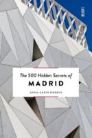 The 500 hidden secrets of Madrid | reisgids 9789460583285  Luster   Reisgidsen Madrid & Midden-Spanje