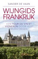 Wijngids Frankrijk 9789493300132 Sander de Vaan Edicola PassePartout  Reisgidsen, Wijnreisgidsen Frankrijk