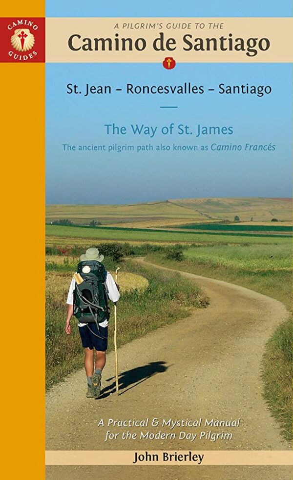 Camino Francés | wandelgids Jacobsroute 9781912216277 John Brierley Deep Books   Meerdaagse wandelroutes, Santiago de Compostela, Wandelgidsen Santiago de Compostela, de Spaanse routes