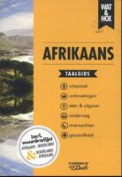 Wat en Hoe: Afrikaans | taalgids 9789043927284  Kosmos Wat en Hoe Taalgids  Taalgidsen en Woordenboeken Zuid-Afrika