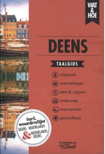 Wat en Hoe: Deens | taalgids 9789043927321  Kosmos Wat en Hoe Taalgids  Taalgidsen en Woordenboeken Denemarken