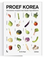 Proef Korea 9789401487801 Ae Jin Huys Lannoo   Culinaire reisgidsen Korea