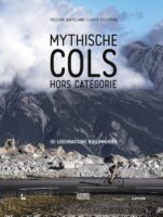 Mythische Cols - hors catégorie | Frederik Backelandt 9789401490603 Frederik Backelandt & David Stockman Lannoo   Fietsgidsen Wereld als geheel