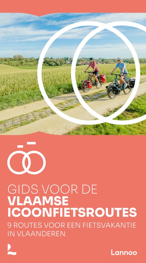 Gids voor de Vlaamse Icoonfietsroutes | fietsgids 9789401491945  Lannoo   Fietsgidsen, Meerdaagse fietsvakanties Vlaanderen & Brussel