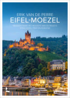 reisgids Eifel en Moezel 9789401492843 Erik Van de Perre Lannoo   Reisgidsen Eifel, Moezel, van Trier tot Koblenz