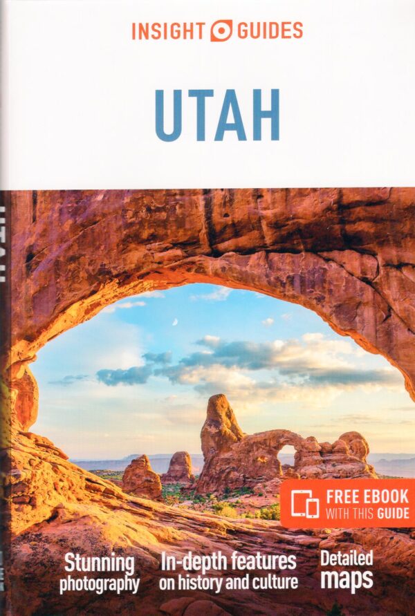 Insight Guide Utah 9781839053252  Insight Guides (Engels)   Reisgidsen Colorado, Arizona, Utah, New Mexico