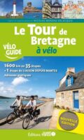Le Tour de Bretagne à Vélo | fietsgids 9782737386411  Ouest France   Fietsgidsen, Meerdaagse fietsvakanties Bretagne