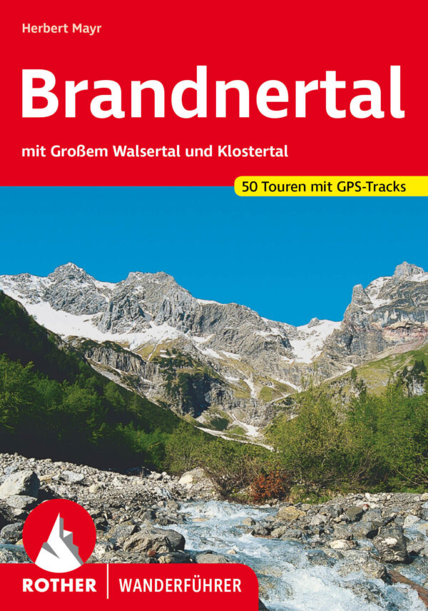 wandelgids Brandnertal Rother Wanderführer 9783763347247  Bergverlag Rother RWG  Wandelgidsen Vorarlberg