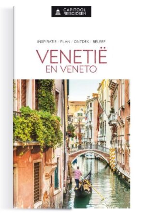 Capitool Venetië & Veneto | reisgids 9789000386918  Capitool Reisgidsen   Reisgidsen Venetië, Veneto, Friuli