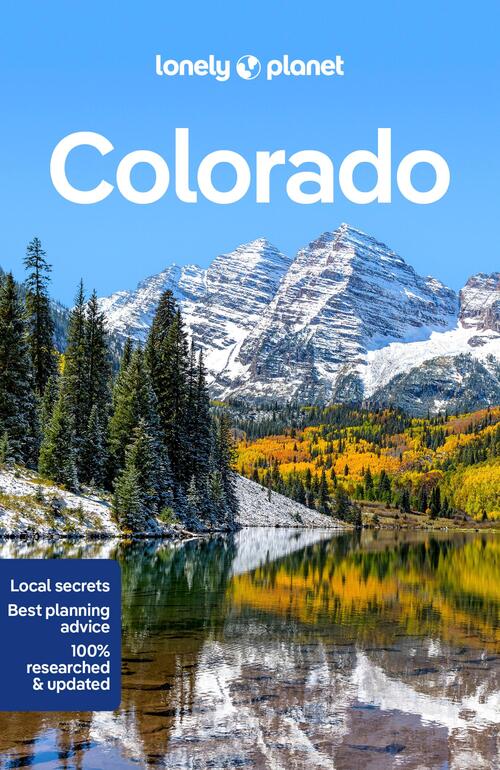 Lonely Planet Colorado 9781787016811  Lonely Planet Travel Guides  Reisgidsen Colorado, Arizona, Utah, New Mexico