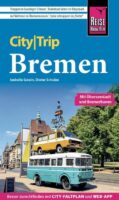 Bremen CityTrip 9783831736300  Reise Know-How Verlag City Trip  Reisgidsen Bremen, Ems, Weser, Hannover & overig Niedersachsen