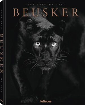 Beusker | Look into my Eyes 9783961714964 Lars Beusker TeNeues   Fotoboeken, Natuurgidsen Wereld als geheel