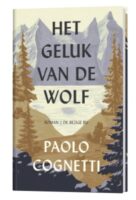 Het geluk van de wolf | Paolo Cognetti 9789403118925  Bezige Bij   Bergsportverhalen Noord-Italië