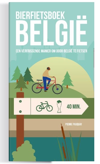 Bierfietsboek België 9789460583537 Pierre Pauquay Luster   Fietsgidsen, Wijnreisgidsen België & Luxemburg