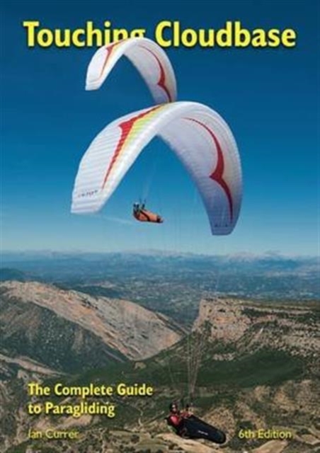 Touching Cloudbase | Ian Currer 9780952886235 Ian Currer Air Supplies   Klimmen-bergsport Reisinformatie algemeen