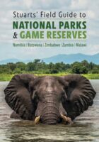 Stuarts' Field Guide to National Parks & Game Reserves 9781775847205 Chris Stuart, Mathilde Stuart Struik   Natuurgidsen Zuidelijk-Afrika