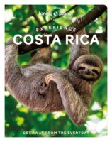 Experience Costa Rica | Lonely Planet 9781838697464  Lonely Planet Experience  Reisgidsen Costa Rica