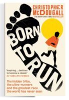 Born to Run | Christopher McDougall 9781861978776 Christopher McDougall Profile Books   Wandelreisverhalen Reisinformatie algemeen
