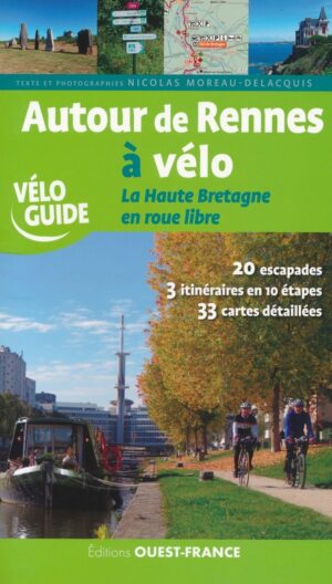 Autour de Rennes à vélo | fietsgids 9782737373565  Quest France Guides à Vélo  Fietsgidsen Bretagne