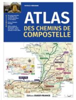 Atlas des chemins de Compostelle 9782737389030  Ouest France   Santiago de Compostela, Wandelgidsen Frankrijk, Santiago de Compostela, de Spaanse routes