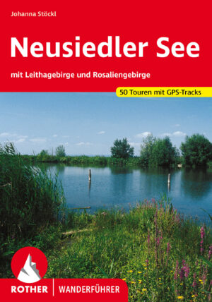 wandelgids Neusiedler See Rother Wanderführer 9783763347575  Bergverlag Rother RWG  Wandelgidsen Oberösterreich, Niederösterreich, Burgenland