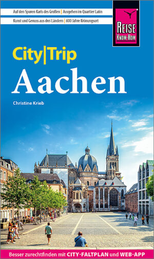 Aachen CityTrip 9783831737536  Reise Know-How Verlag City Trip  Reisgidsen Aken, Keulen en Bonn