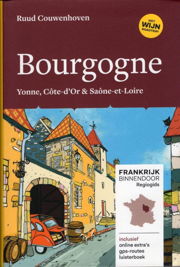 Bourgogne, Frankrijk Binnendoor 9789083010656 Ruud Couwenhoven Mo'Media Frankrijk Binnendoor  Reisgidsen, Wijnreisgidsen Bourgogne