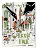 Lekker Italië - Lonely Planet 9789401488822  Lannoo Lonely Planet  Culinaire reisgidsen Italië