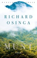Munt | Richard Osinga 9789028453036 Richard Osinga Wereldbibliotheek   Reisverhalen & literatuur Uganda, Rwanda, Burundi, Ruwenzorigebergte