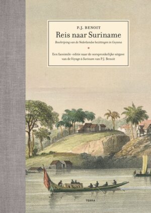 Reis naar Suriname | P.J. Benoit * 89089899460 Pierre Jacques Benoit Terra   Landeninformatie Suriname, Frans en Brits Guyana